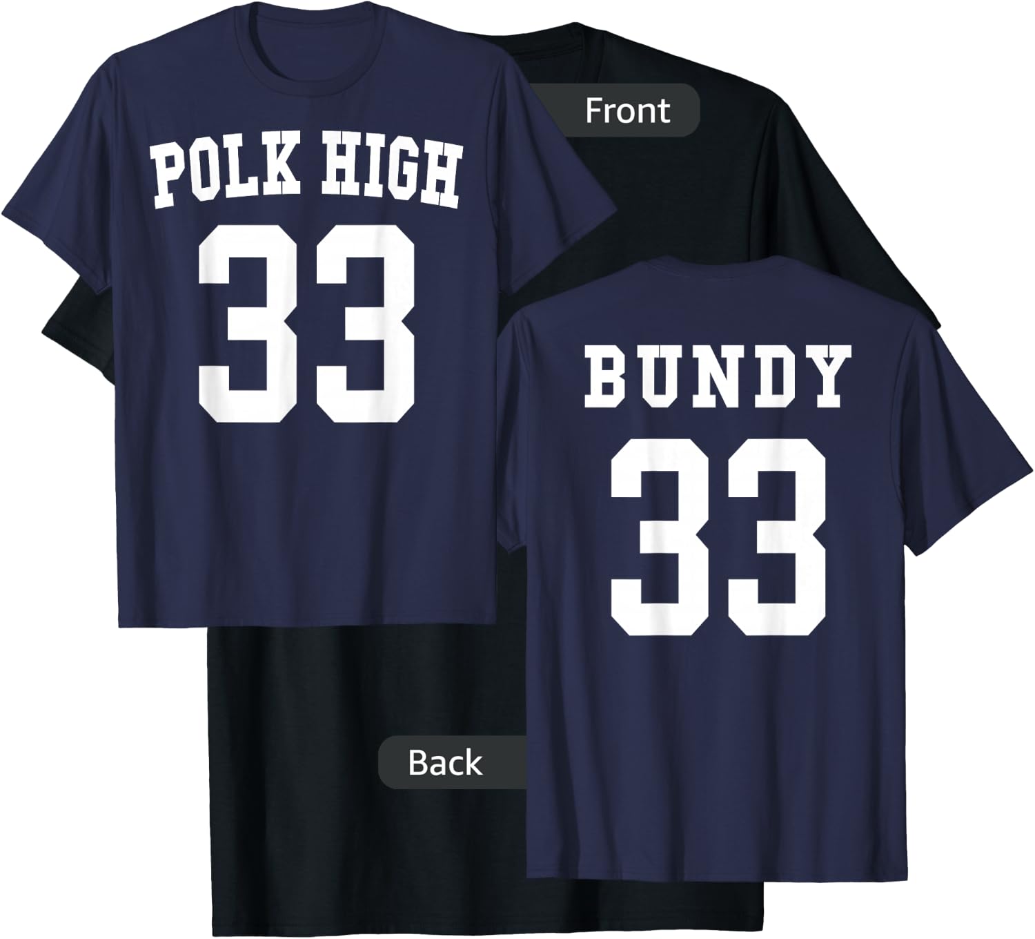 Polk High Football Jersey 33 Bundy - Front & Back T-Shirt - T-Shirt | Black
