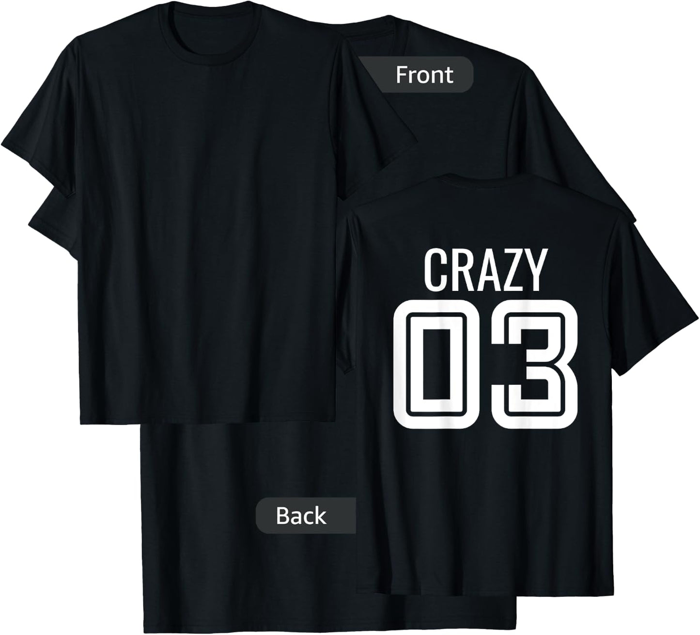 Crazy 3 Funny Three Group Matching Bff - Image On Back Of T-Shirt - T-Shirt | Black