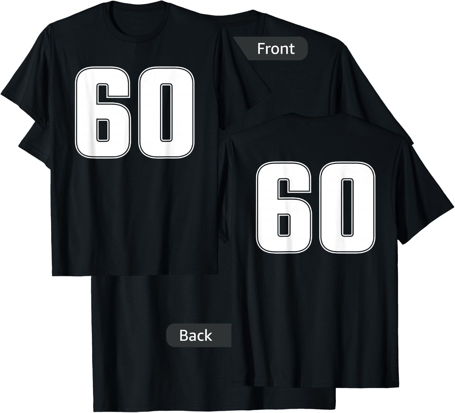 Number 60 Sixty Age Year Sport Jersey #60 Front & Back T-Shirt - T-Shirt | Black