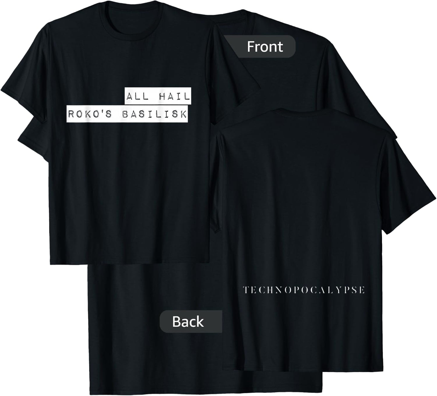All hail Roko's basilisk T-Shirt - T-Shirt | Black