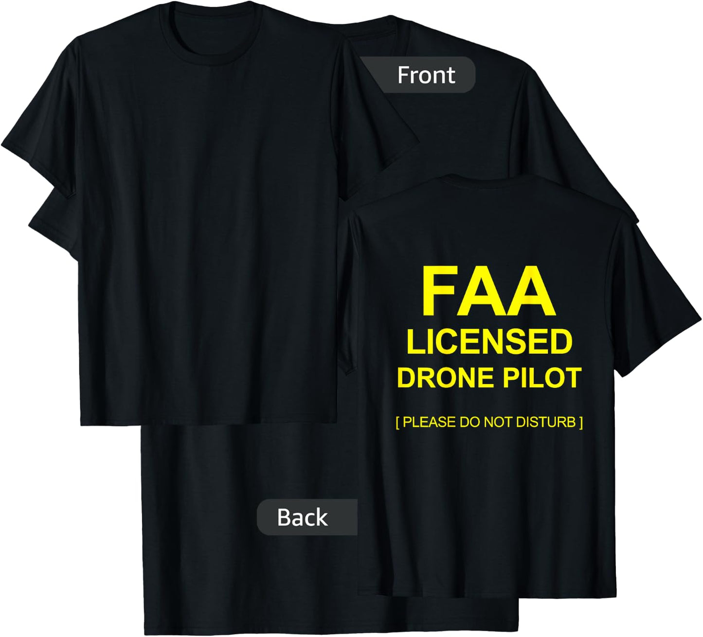 FAA Licensed Part 107 Drone Pilot Do Not Disturb on the back T-Shirt - T-Shirt | Black