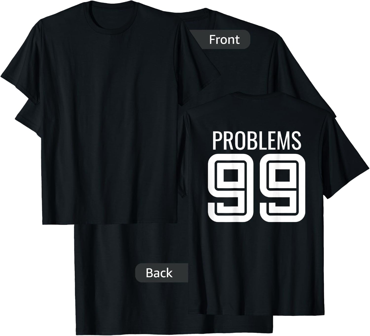 99 Problems Ain't 1 Matching Couples - Image on Back Of T-Shirt - T-Shirt | Black
