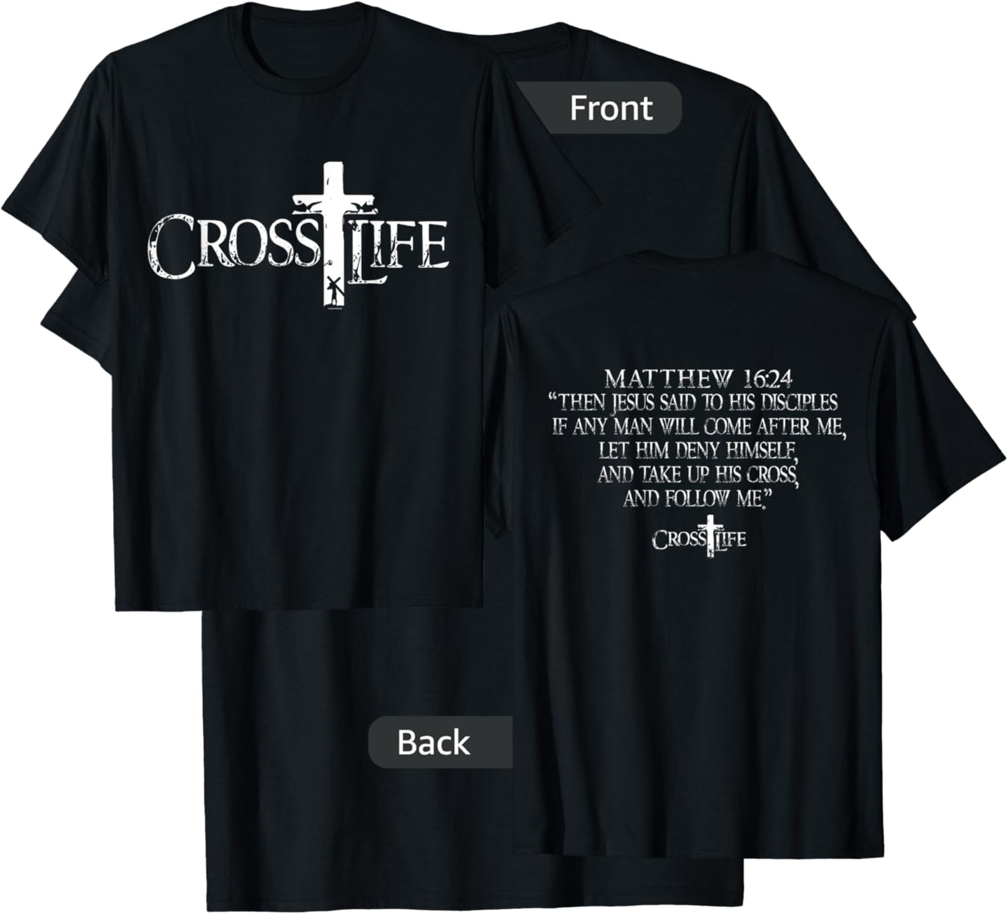 Cross Life Matthew 16:24 Take up your Cross Christian T-Shirt - T-Shirt | Black