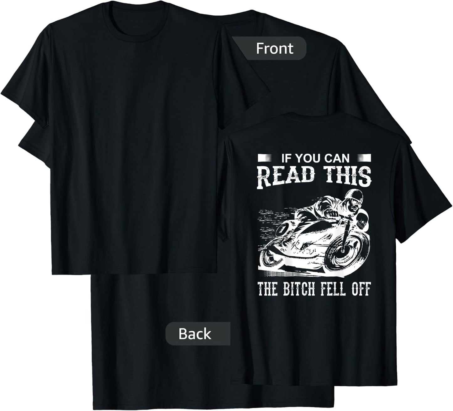If You Can Read This The Bitch Fell Off Biker Humor T-Shirt - T-Shirt | Black