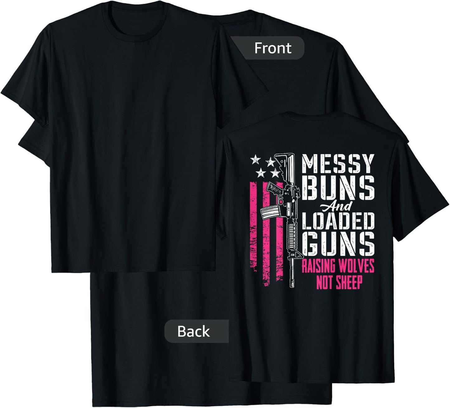 Messy Buns & Loaded Guns Raising Wolves Not Sheep (ON BACK) T-Shirt - T-Shirt | Black