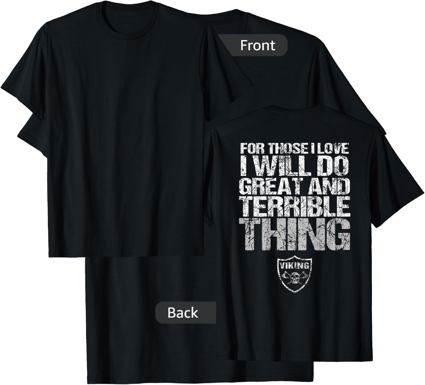 For Those I Love I Will Do Great And Terrible Things Norse T-Shirt - T-Shirt | Black