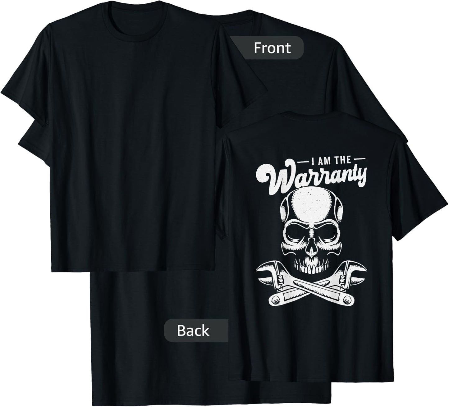 I Am The Warranty T-Shirt - T-Shirt | Black
