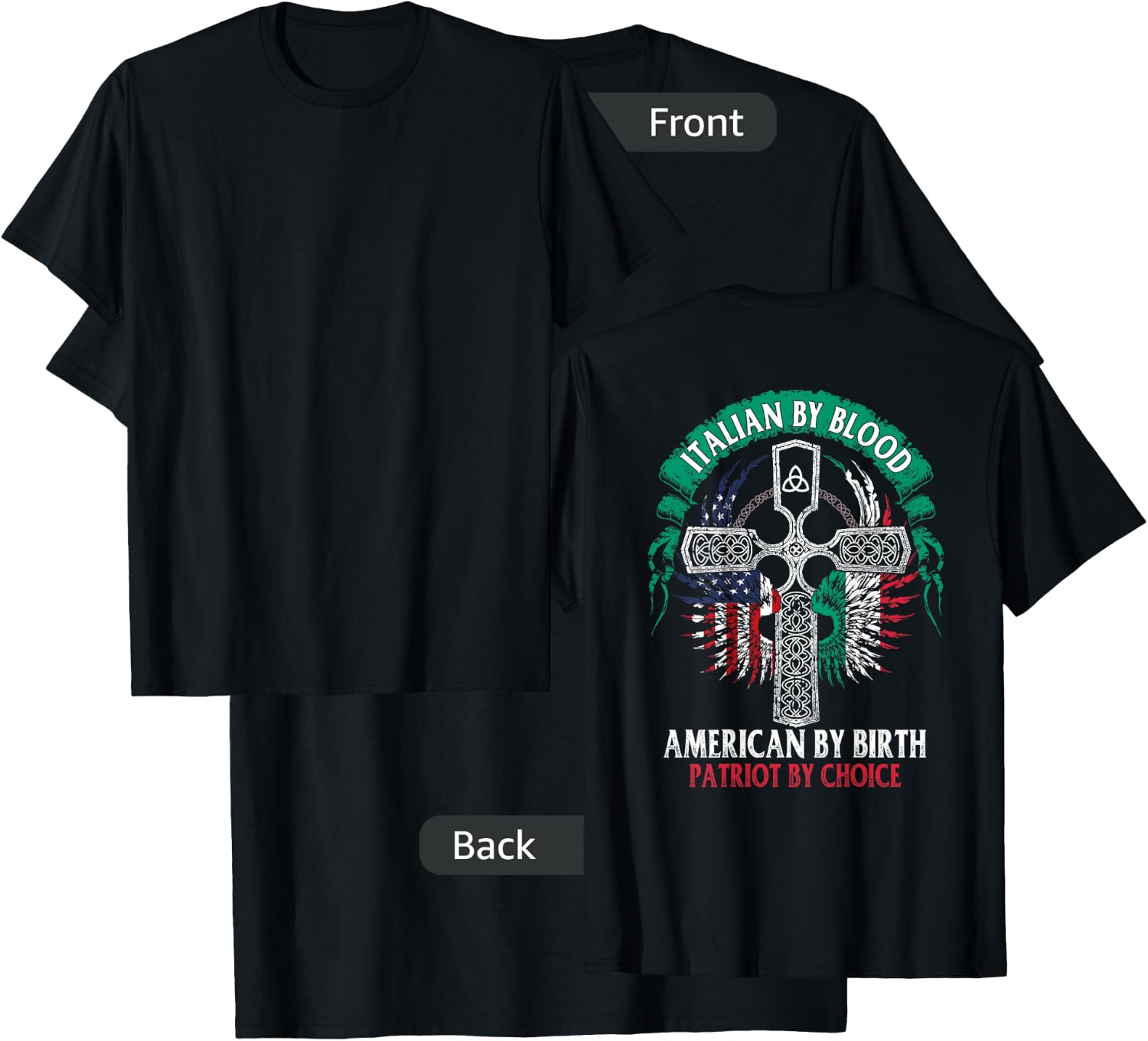 Italian By Blood American By Birth Patriot By Choice on back T-Shirt - T-Shirt | Black