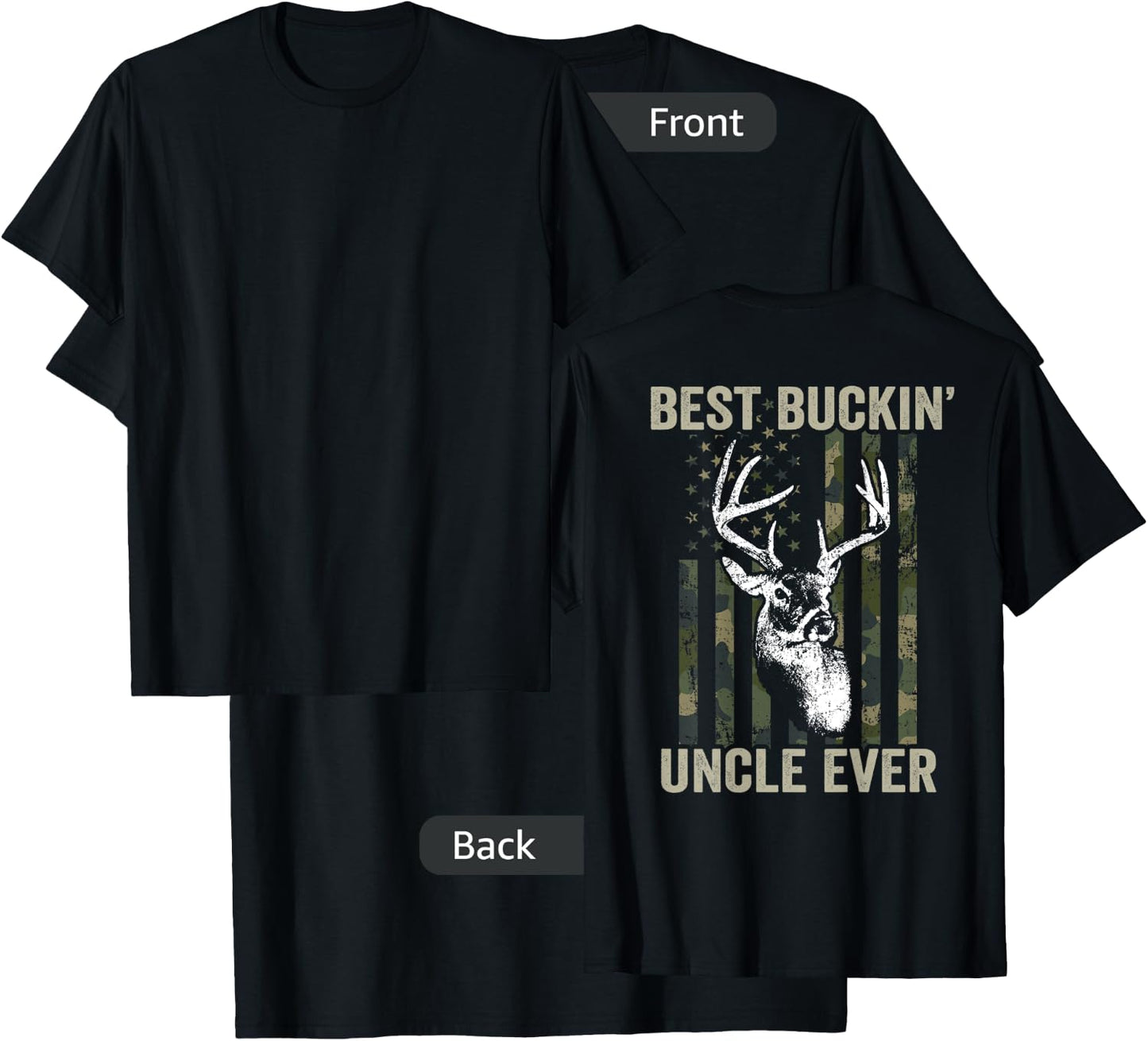 Best Buckin Uncle Ever - Whitetail Buck Deer USA - ON BACK T-Shirt - T-Shirt | Black