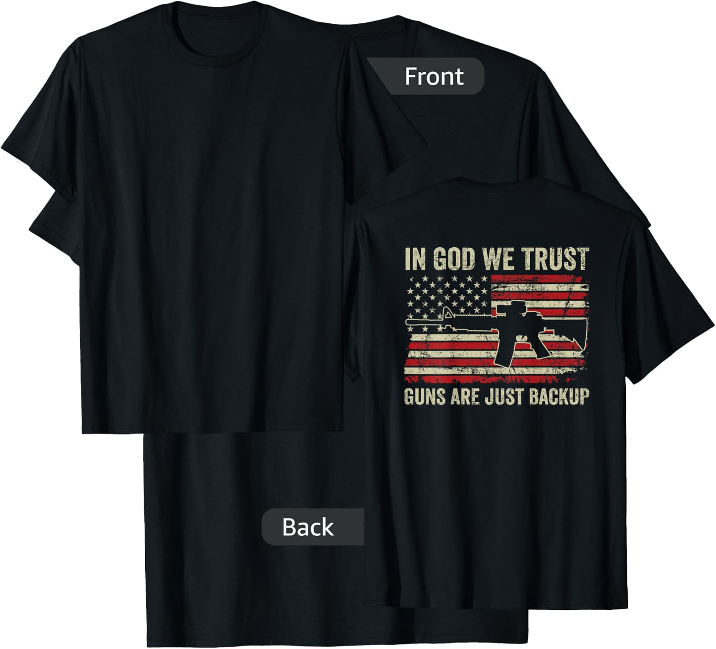 In God We Trust Guns Are Just A Backup USA Pro Gun (ON BACK) T-Shirt - T-Shirt | Black
