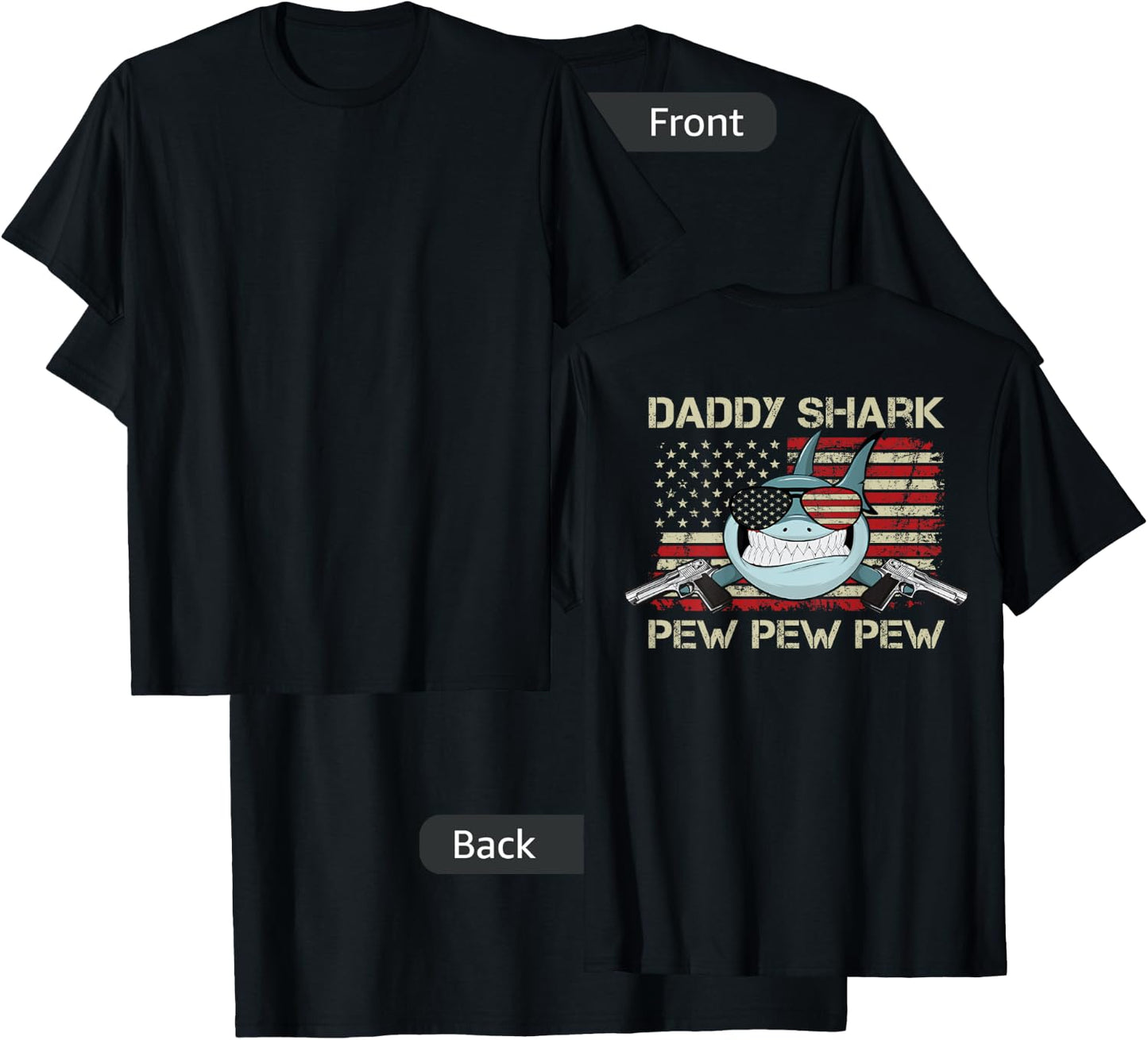 Daddy Shark Pew Pew - Funny Gun Humor Dad (ON BACK) T-Shirt - T-Shirt | Black