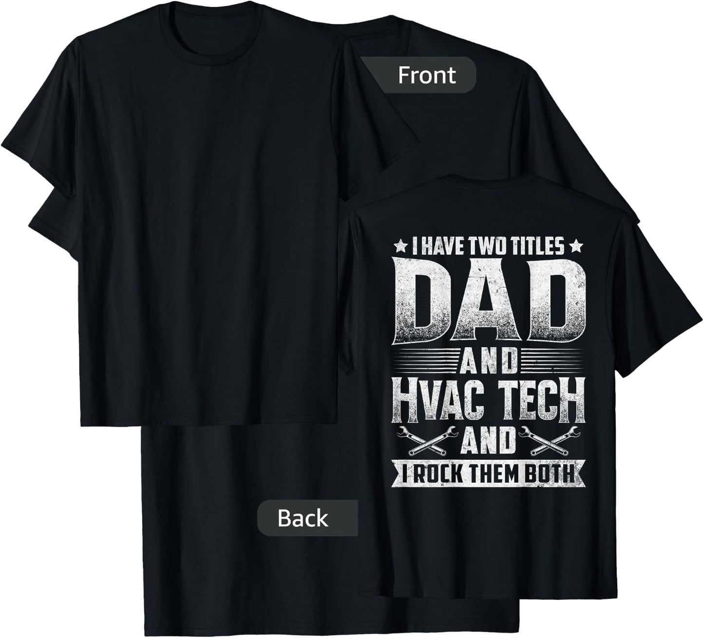 I Have Two Titles Dad HVAC Tech Technician Design On Back T-Shirt - T-Shirt | Black
