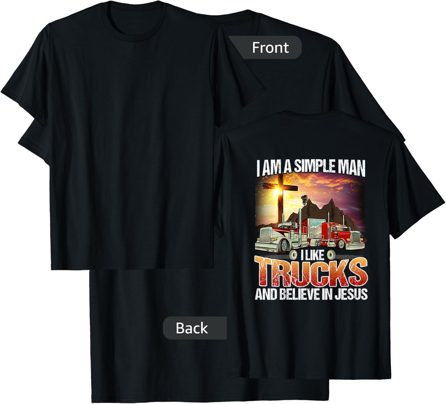I Am A simple Man I Like Truck And Believe In Jesus Shirt T-Shirt - T-Shirt | Black