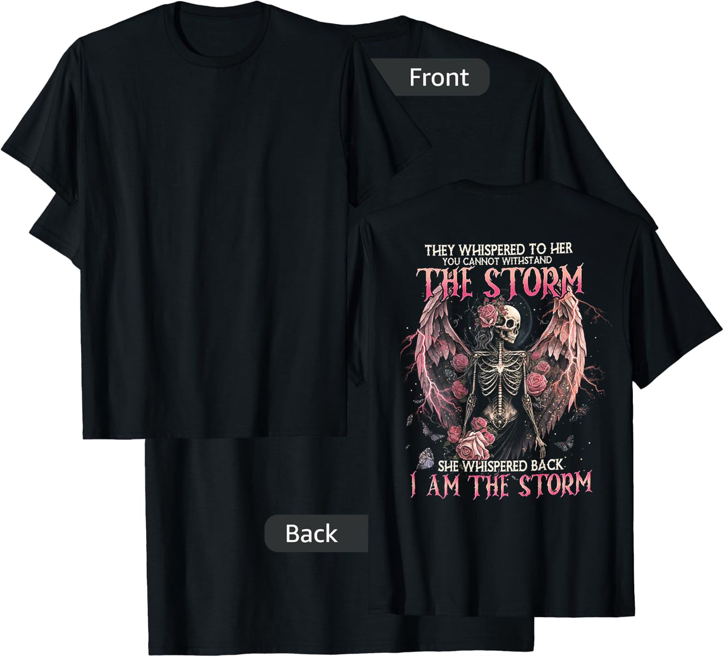 I AM THE STORM SKELETON ROSES WINGS (on back) T-Shirt - T-Shirt | Black