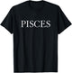 Pisces Zodiac Sign - Horoscope Great Birthday Gift - Classic T-Shirt - T-Shirt | Black