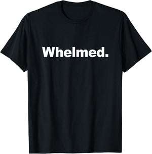 Sayers Is Whelmed - Women's Adults Black Classic Fit Short Sleeve - Size 6 (US) - Medium T-Shirt - T-Shirt | Black