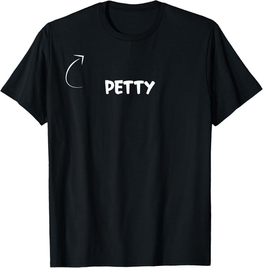 I'm Petty Funny Personality Character Reference T-Shirt - T-Shirt | Black