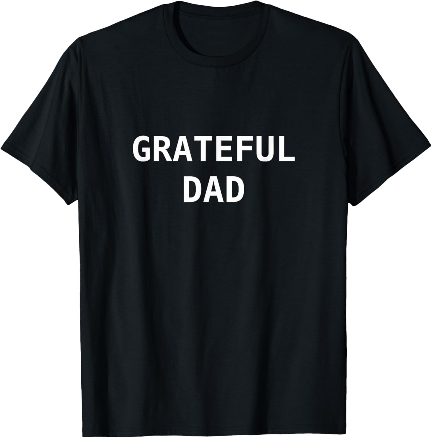 Grateful Dad Birthday Father's Day Blessed Thanksgiving Gift T-Shirt - T-Shirt | Black
