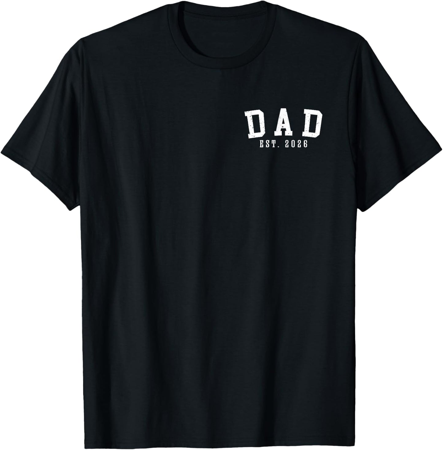 Dad Est 2026 First Fathers Day 2026 Promoted to Daddy T-Shirt - T-Shirt | Black