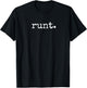 Runt Scrawny Funny Bachelor Party Forfeit T-Shirt - T-Shirt | Black