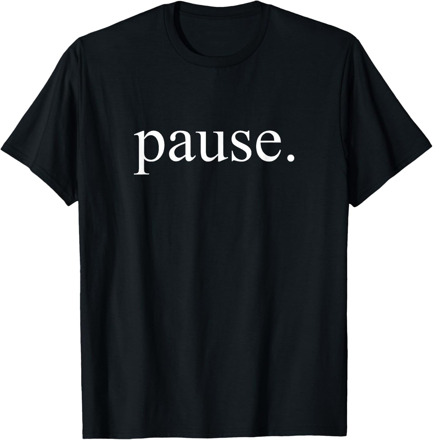 Pause. T-Shirt - T-Shirt | Black