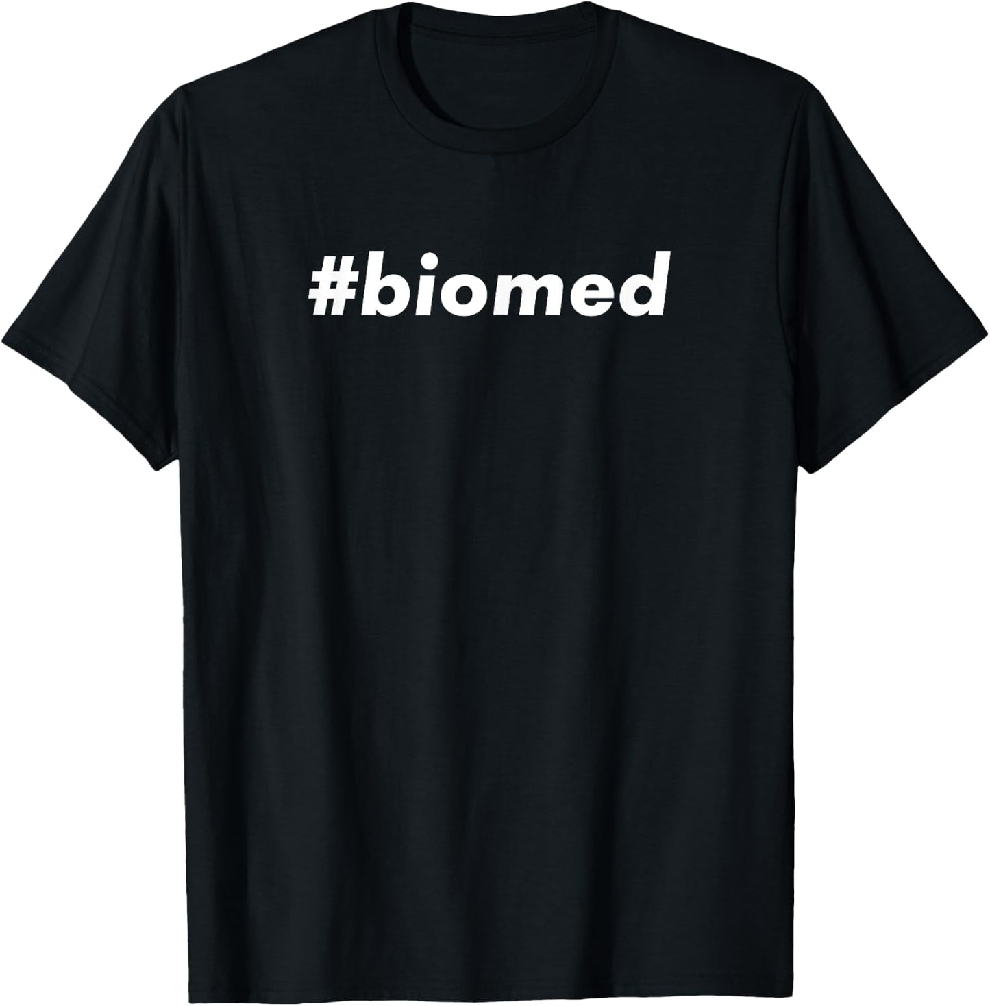 Hashtag Biomed for Biomedical Engineers T-Shirt - T-Shirt | Black