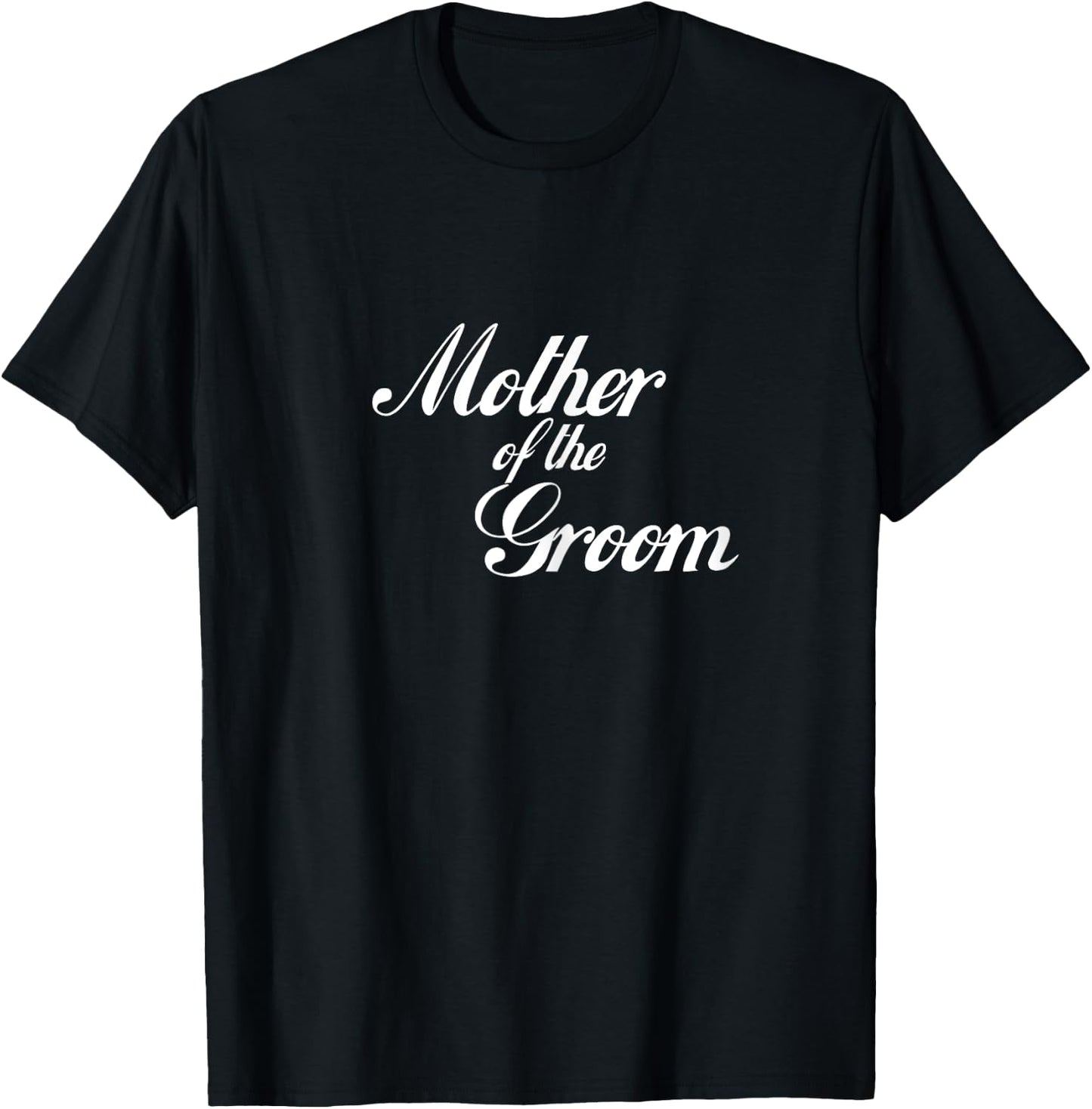 Mother Of The Groom T-Shirt - T-Shirt | Black