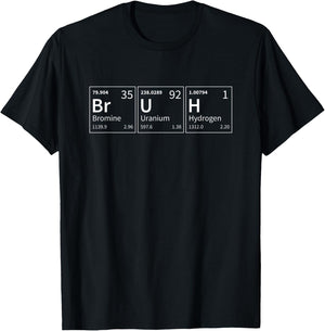 Bruh Meme Funny Chemical Elements Periodic Table T-Shirt - T-Shirt | Black