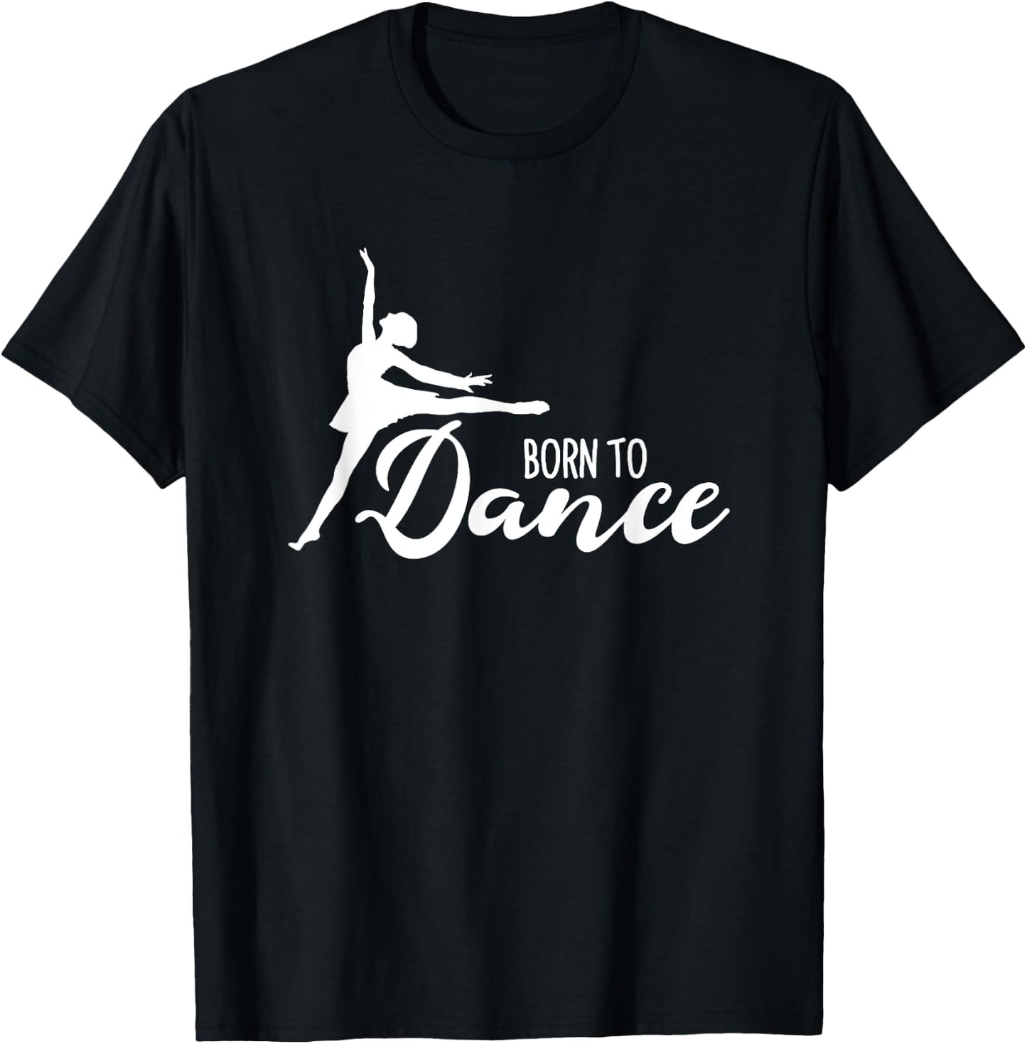 Born To Dance Ballet Dancer Ballerina Dancing Class School T-Shirt - T-Shirt | Black