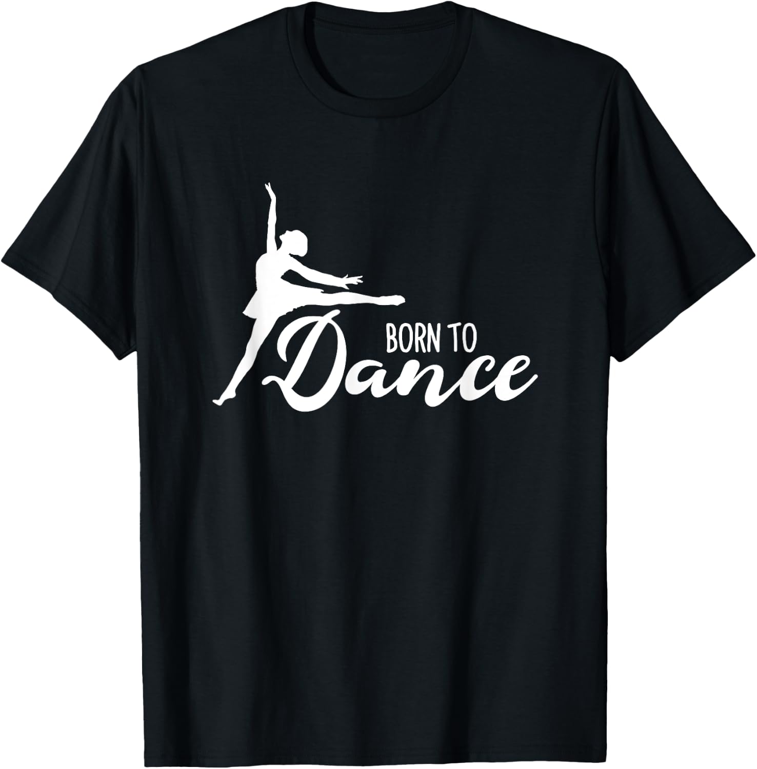 Born To Dance Ballet Dancer Ballerina Dancing Class School T-Shirt - T-Shirt | Black