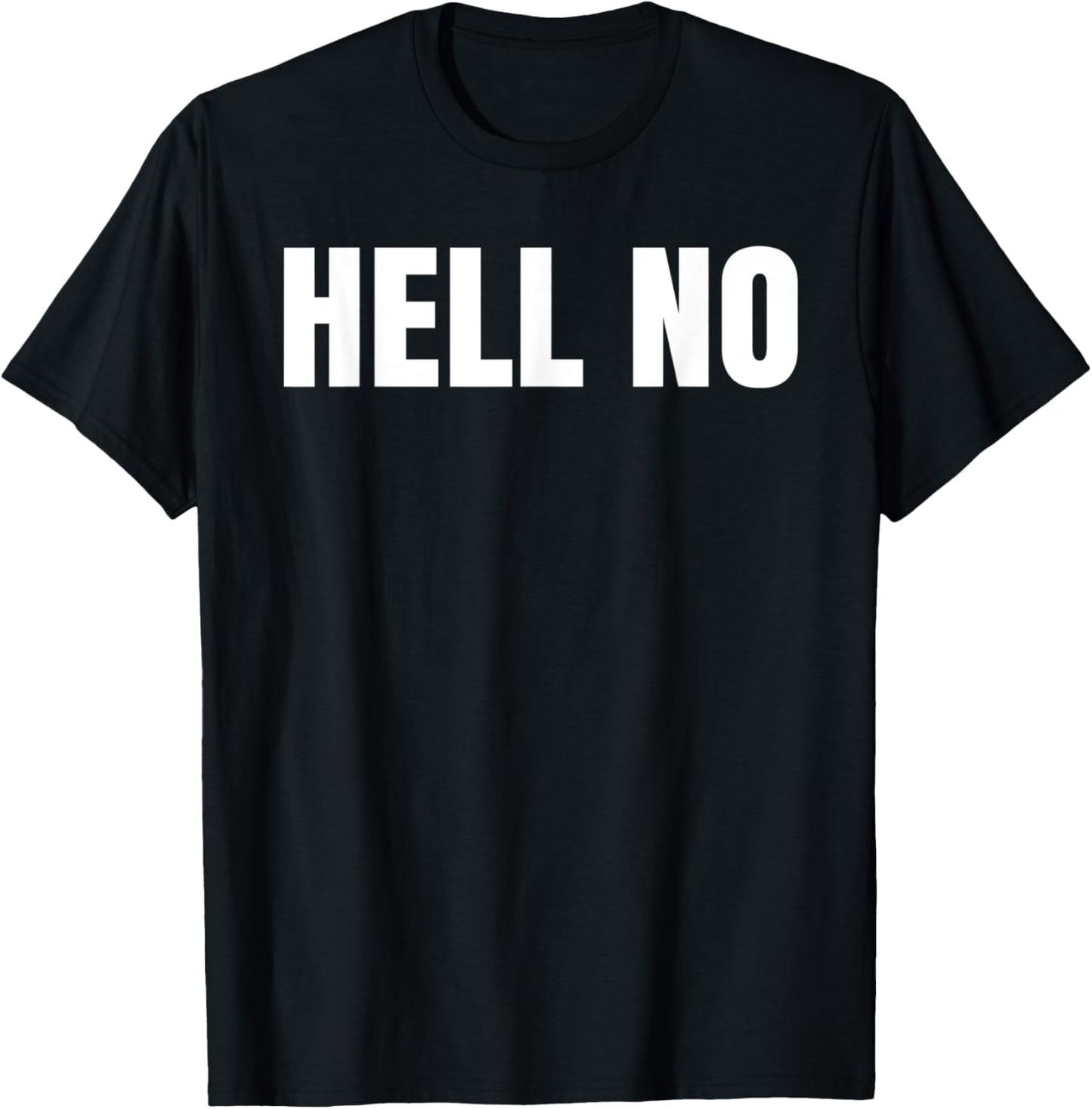 Hell No T-Shirt - T-Shirt | Black