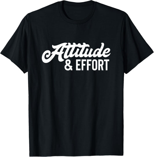 Attitude & Effort Teamwork Business Productivity T-Shirt - T-Shirt | Black