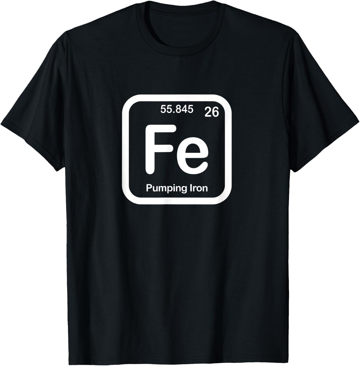 Pumping Fe Periodic Table Shirt T-Shirt - T-Shirt | Black