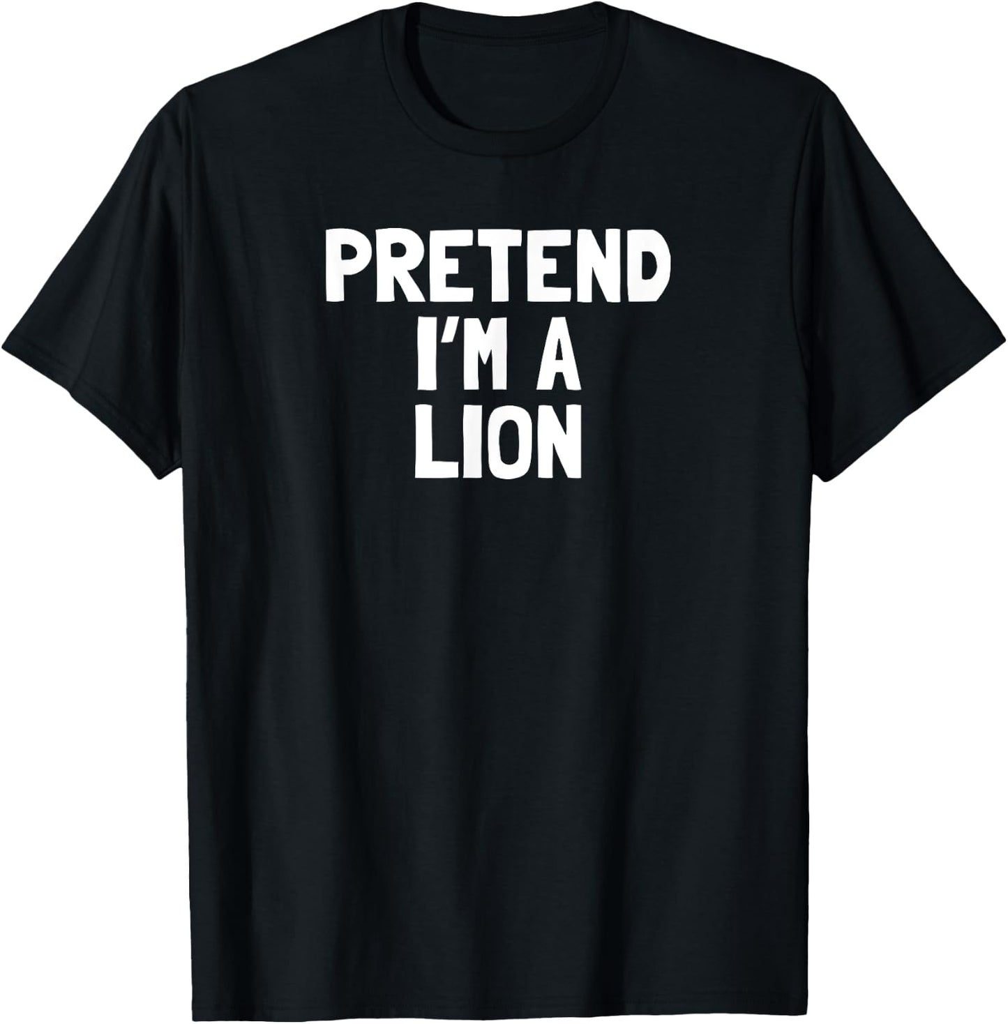 Pretend I'm A Lion Halloween Costume T-Shirt - T-Shirt | Black