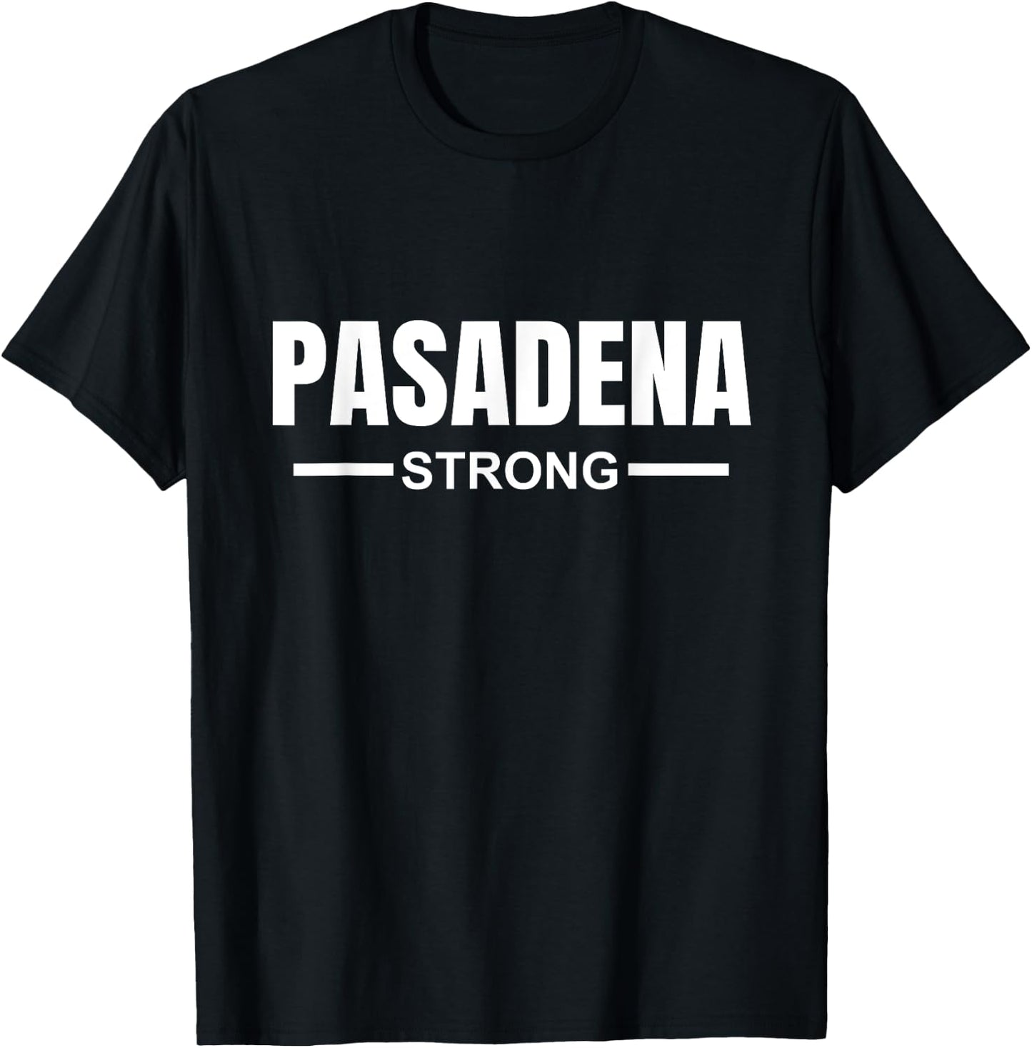 Pasadena Strong Community Strength Prayer & Support T-Shirt - T-Shirt | Black