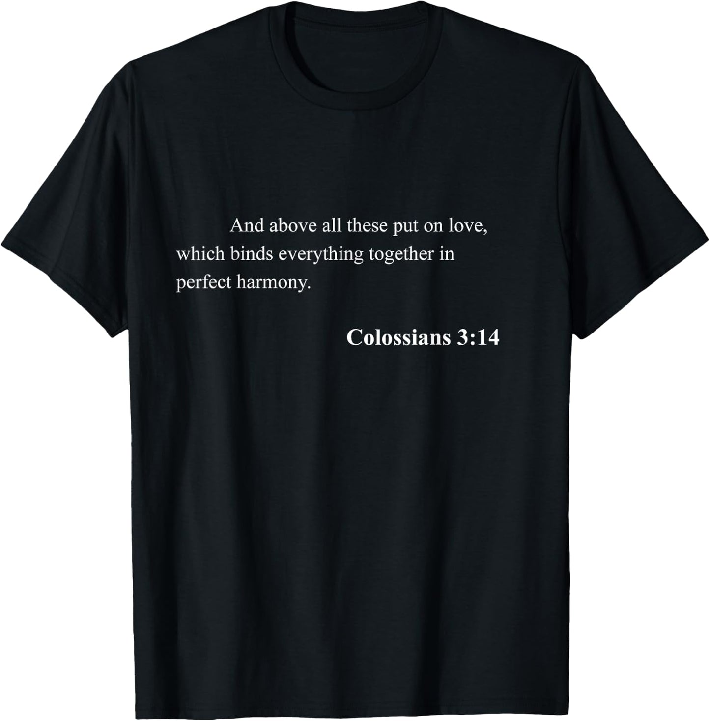 Bible Verse Colossians 3:14 Christian Jesus Psalm Scripture T-Shirt - T-Shirt | Black