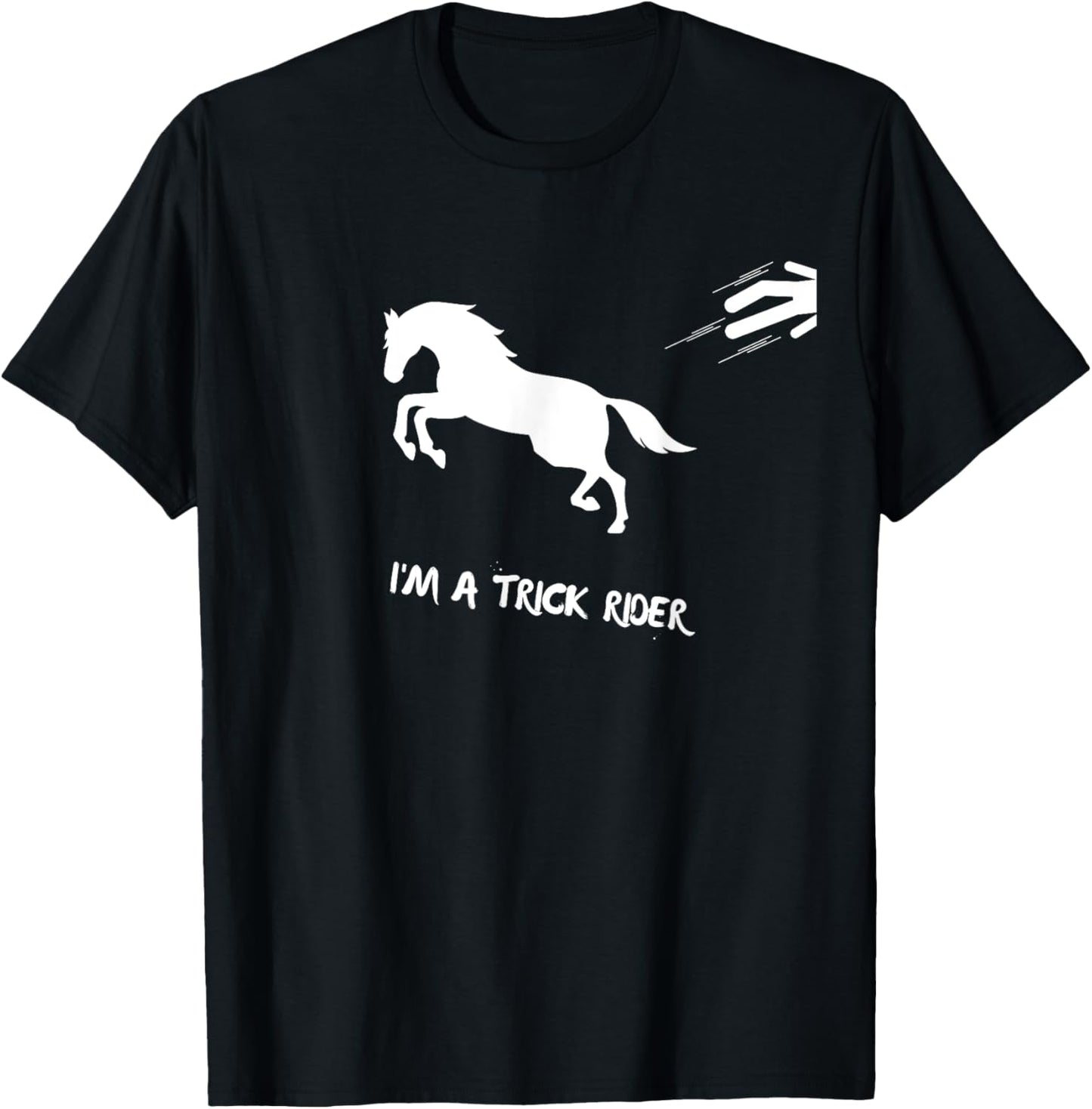 Funny Horse I'm A Trick Rider Horseback Riding T-Shirt - T-Shirt | Black