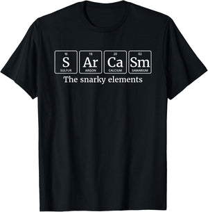 Periodic Table Sarcasm - The Snarky Elements T-Shirt - T-Shirt | Black