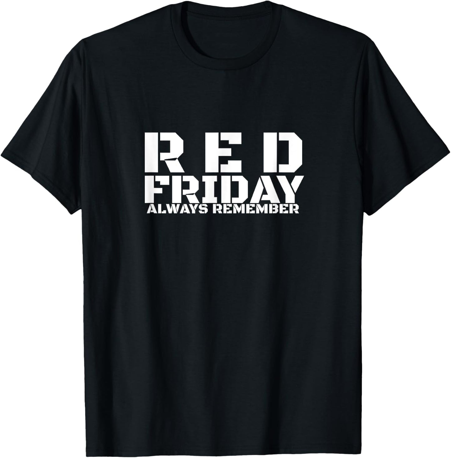 Red Friday Always Remember Every Troop Deployed Vet T-Shirt - T-Shirt | Black