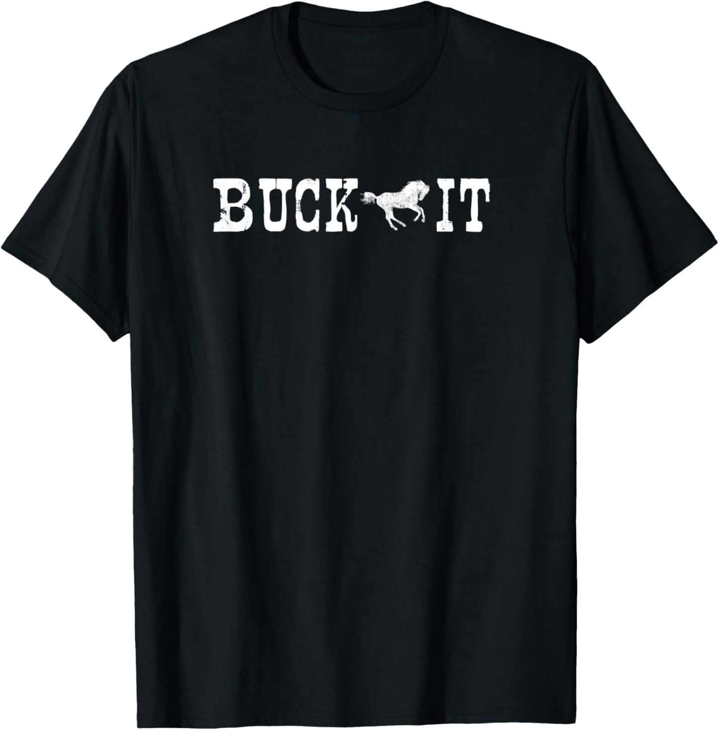 Buck It Funny Bucking Horse Country Western T-Shirt - T-Shirt | Black