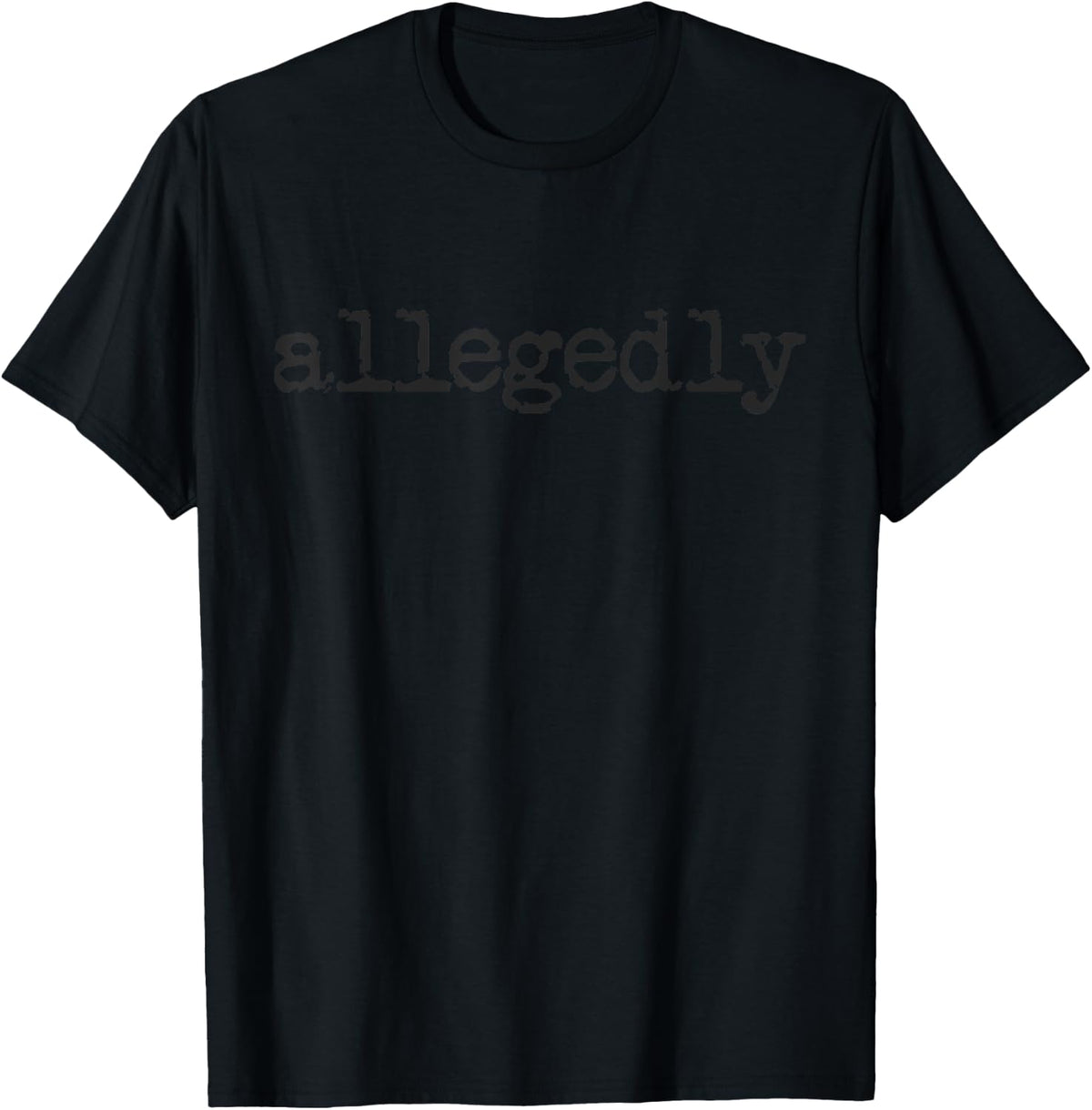 Allegedly Funny Lawyer Gift Attorney Law School Allegedly T-Shirt - T-Shirt | Black