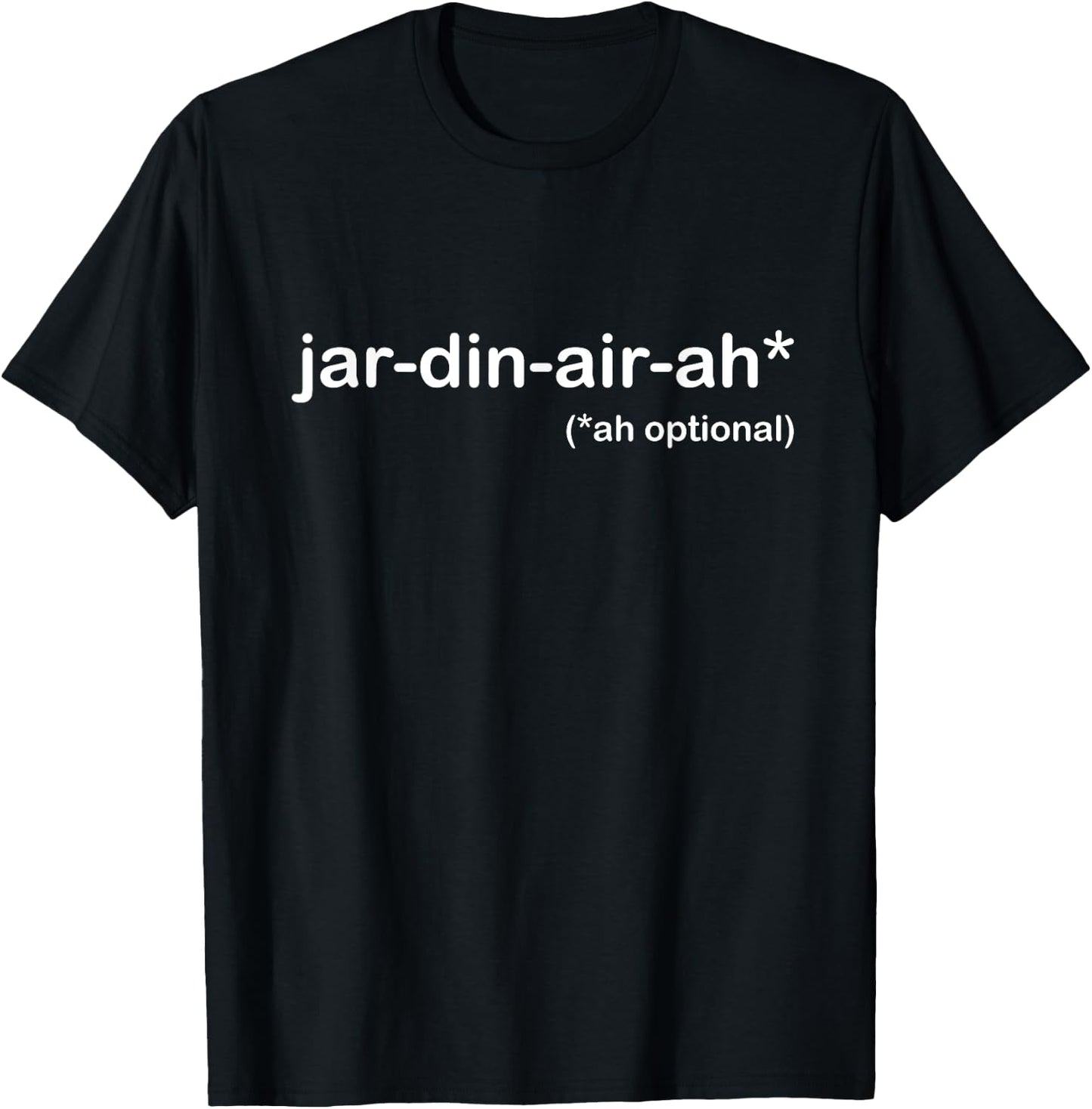 Funny Cool Giardiniera or Jar Din Air Ah a Jar-Din-Air-Ah T-Shirt - T-Shirt | Black
