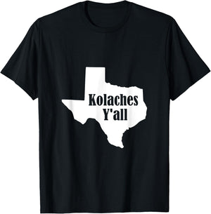 Kolaches Y'all - Made in Texas by Czech Bakers T Shirt T-Shirt - T-Shirt | Black