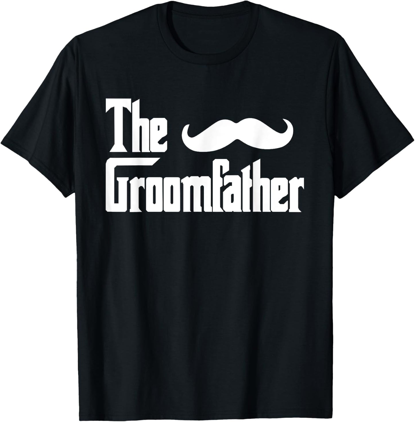 Father of the Groom the Groomfather wedding Marriage Family T-Shirt - T-Shirt | Black