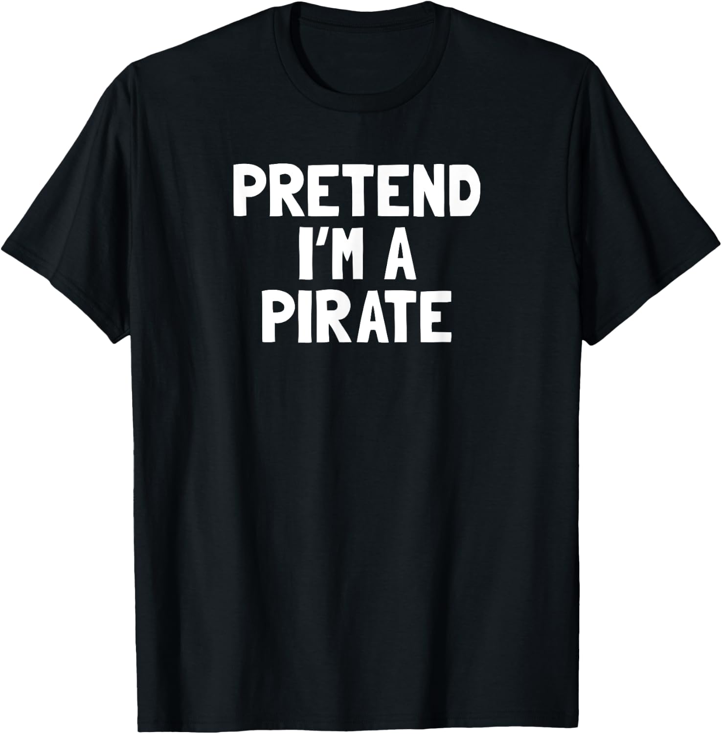 Pretend I'm A Pirate Halloween Costume T-Shirt - T-Shirt | Black