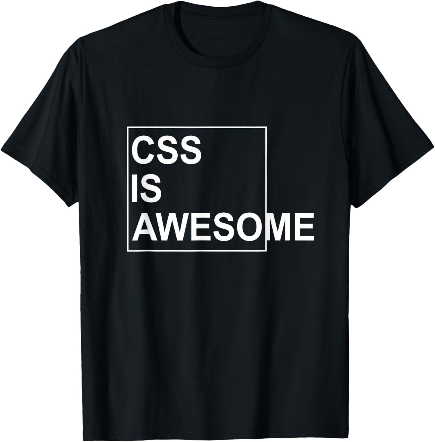 CSS Is Awesome Shirt Programmers Software Developer T-Shirt - T-Shirt | Black