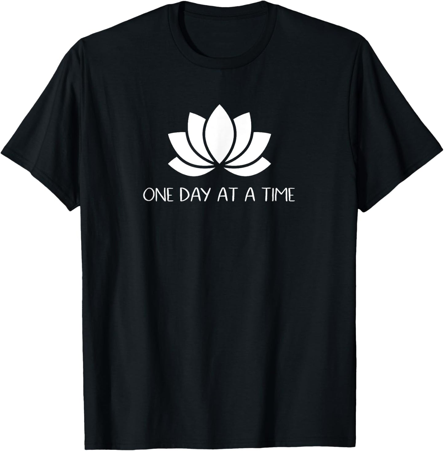 Lotus One Day At A Time Sobriety Recovery T-Shirt - T-Shirt | Black