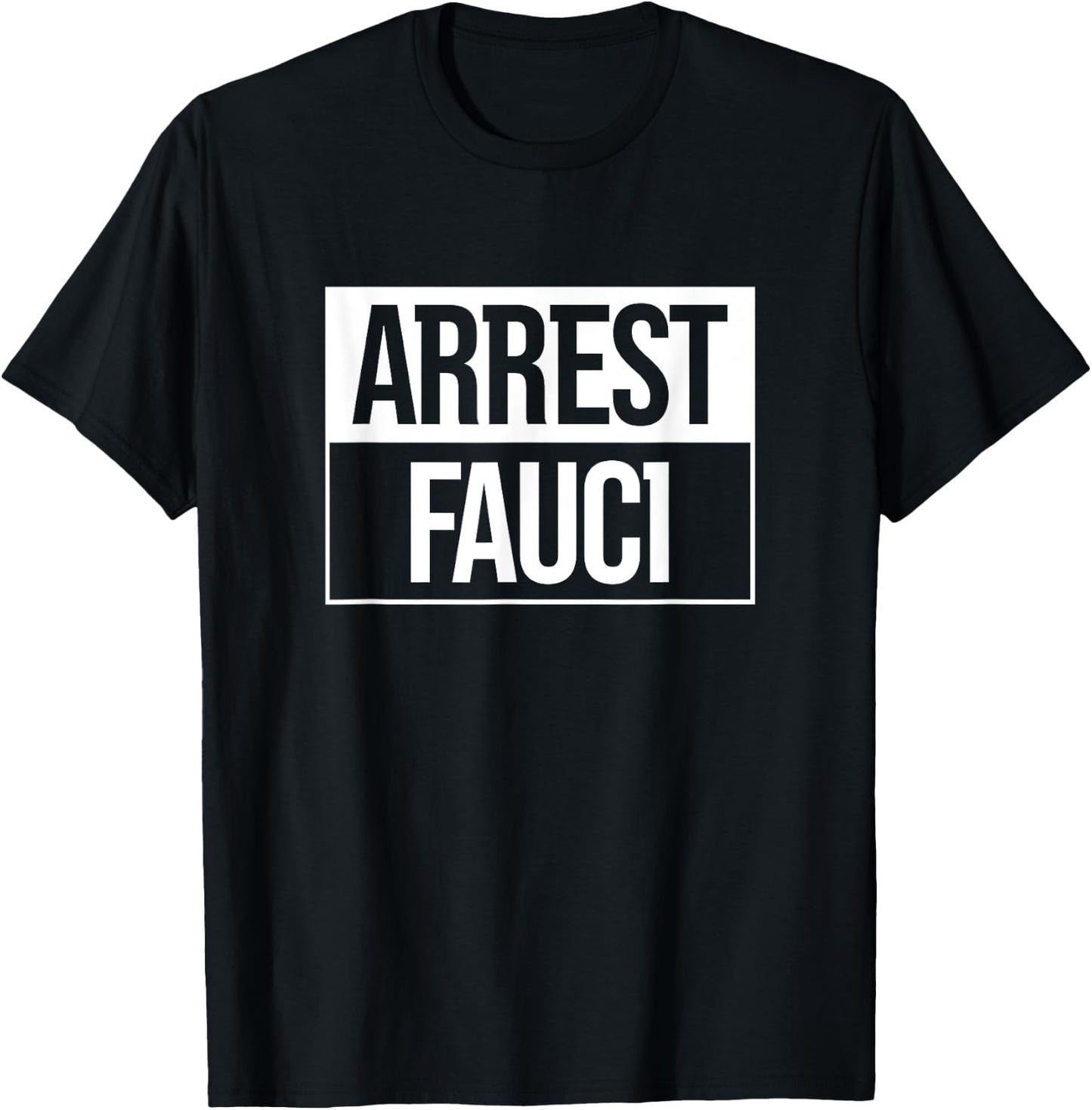 Political Apparel For All Arrest Fauci Anti Fauci -Adults Black Small T-Shirt - T-Shirt | Black