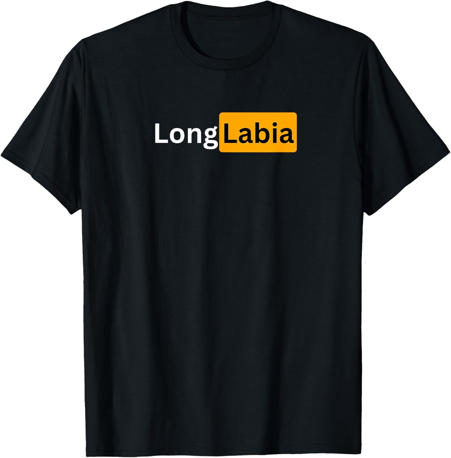 Long Labia - Sexy Gifts T-Shirt - T-Shirt | Black