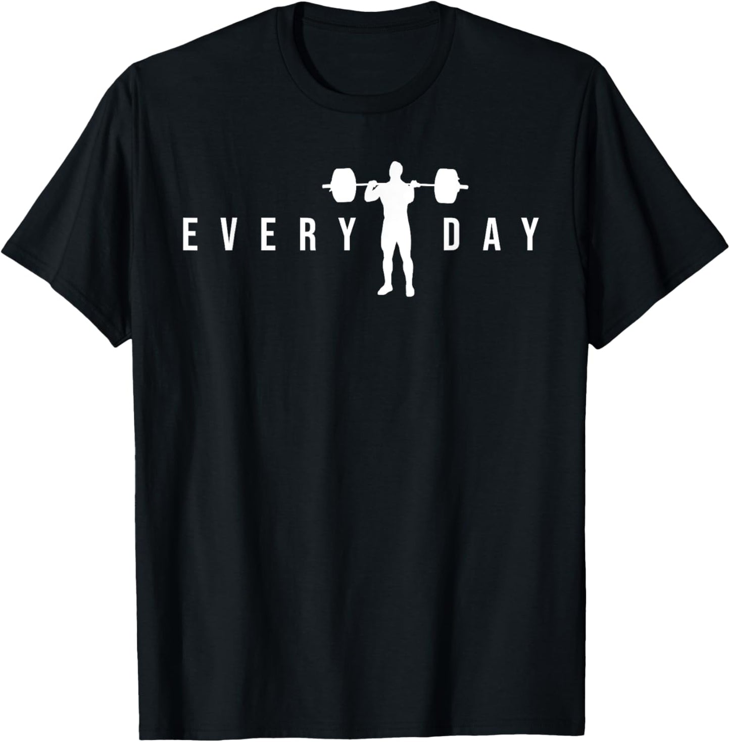 Weightlifting Every Day Funny Powerlifting Lifting Gift T-Shirt - T-Shirt | Black